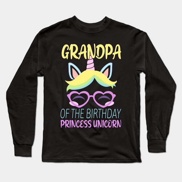 Grandpa Of The Birthday Princess Unicorn, birthday princess girl Long Sleeve T-Shirt by Kingostore